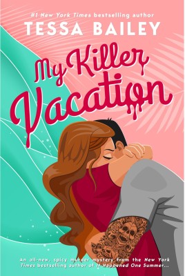 My Killer Vacation (Paperback, Best Seller)(Paperback, Tessa Bailey)