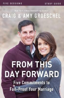 From This Day Forward Bible Study Guide(English, Paperback, Groeschel Craig)