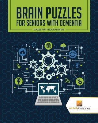 Brain Puzzles for Seniors with Dementia(English, Paperback, Activity Crusades)