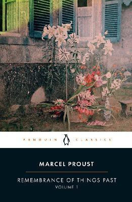 Remembrance of Things Past: Volume 1(English, Paperback, Proust Marcel)