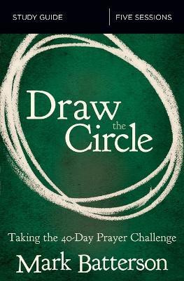 Draw the Circle Bible Study Guide(English, Paperback, Batterson Mark)