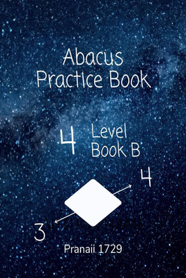 Abacus Practice Book - Level 4 Book B(English, Paperback, Pranaii 1729)
