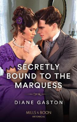 Secretly Bound To The Marquess(English, Paperback, Gaston Diane)