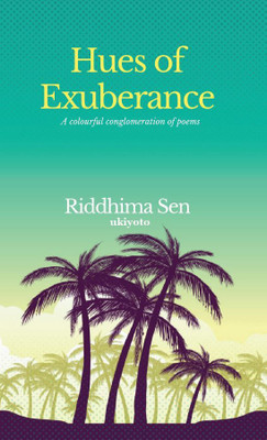 Hues of Exuberance(English, Paperback, Sen Riddhima)