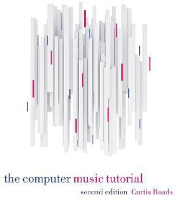 The Computer Music Tutorial, second edition(English, Hardcover, Roads Curtis)