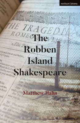 The Robben Island Shakespeare(English, Paperback, Hahn Matthew)