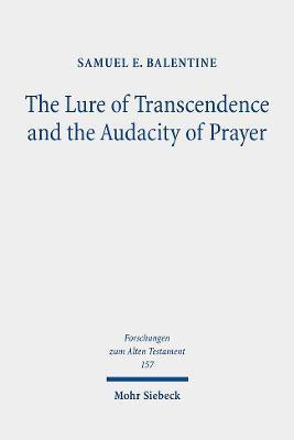 The Lure of Transcendence and the Audacity of Prayer(English, Hardcover, Balentine Samuel E.)