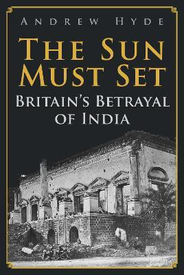 The Sun Must Set(English, Hardcover, Hyde Andrew)