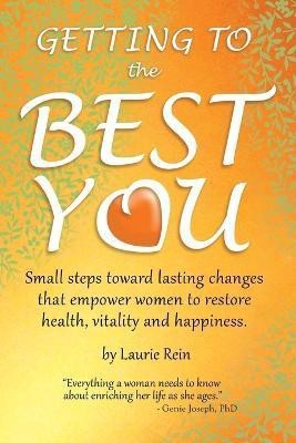 GETTING TO the BEST YOU(English, Paperback, Rein Laurie)