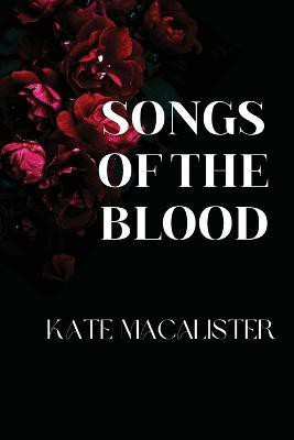 Songs of the Blood(English, Paperback, MacAlister Kate)