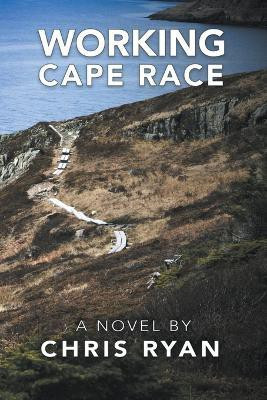 Working Cape Race(English, Paperback, Ryan Chris)