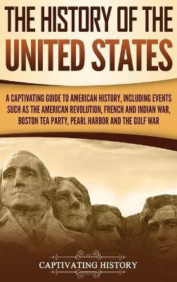 The History of the United States(English, Hardcover, History Captivating)