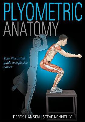 Plyometric Anatomy(English, Paperback, Hansen Derek)
