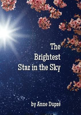 The Brightest Star in the Sky(English, Paperback, Dupre Anne)
