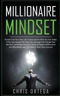 Millionaire Mindset(English, Paperback, Ortega Chris)