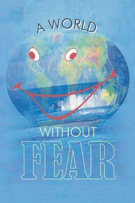 A World Without Fear(English, Paperback, Bhatt Yegnesh B)