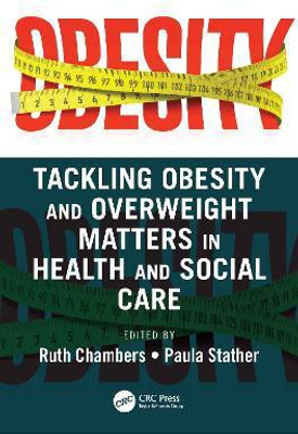 Tackling Obesity and Overweight Matters in Health and Social Care(English, Paperback, unknown)
