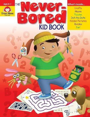 The Never-Bored Kid Book(English, Paperback, Evan-Moor Educational Publishers)