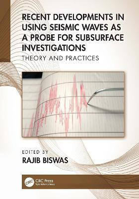 Recent Developments in Using Seismic Waves as a Probe for Subsurface Investigations(English, Hardcover, unknown)