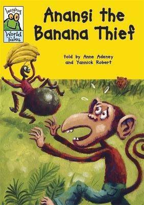 Leapfrog World Tales: Anansi the Banana Thief(English, Paperback, Adeney Anne)