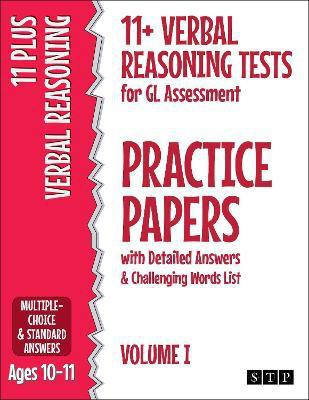 11+ Verbal Reasoning Tests for GL Assessment Practice Papers with Detailed Answers & Challenging Words List(English, Paperback, STP Books) 11+ Verbal Reasoning Tests for GL Assessment Practice Papers with Detailed Answers & Challenging Words List(English, Paperback, STP Books)