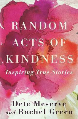 Random Acts of Kindness(English, Paperback, Meserve Dete a)