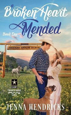 A Broken Heart Mended(English, Paperback, Hendricks Jenna)