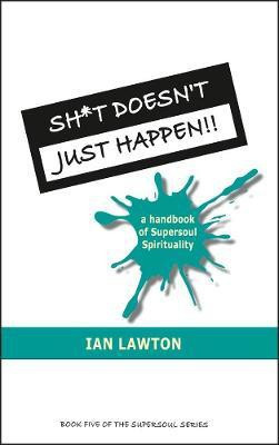 Sh*t Doesn't Just Happen!!(English, Paperback, Lawton Ian)