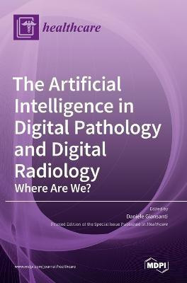 The Artificial Intelligence in Digital Pathology and Digital Radiology(English, Hardcover, unknown)