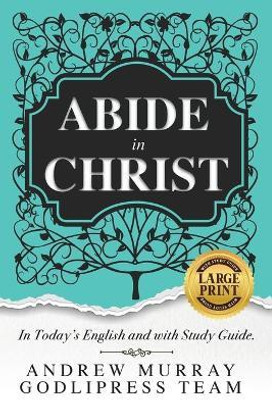 Andrew Murray Abide in Christ(English, Paperback, Team Godlipress)