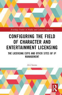 Configuring the Field of Character and Entertainment Licensing(English, Hardcover, Santo Avi)