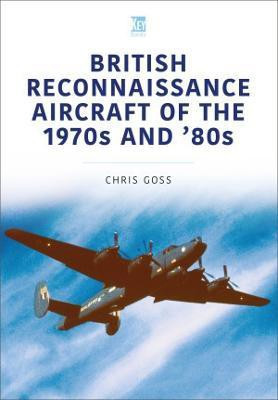 British Reconnaissance Aircraft of the 1970s and 80s(English, Paperback, Goss Chris)