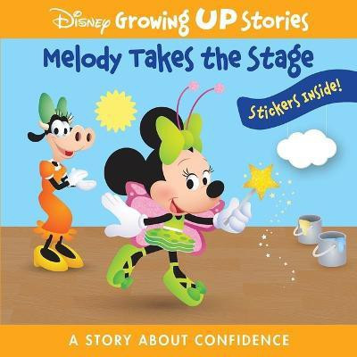 Disney Growing Up Stories: Melody Takes the Stage a Story about Confidence(English, Paperback, Pi Kids)