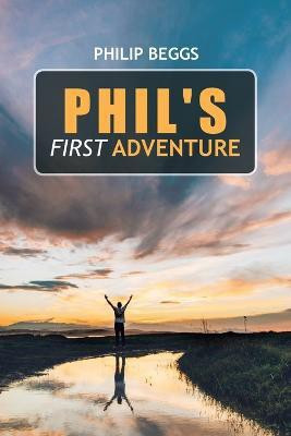 Phil's First Adventure(English, Paperback, Beggs Philip)
