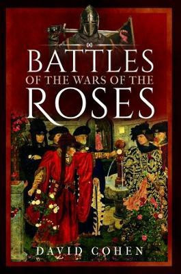Battles of the Wars of the Roses(English, Hardcover, unknown)