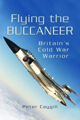 Flying the Buccaneer(English, Paperback, Caygill Peter)