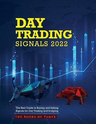 Day Trading Signals 2022(English, Paperback, The Books of Pamex)