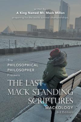 The Last Mack Standing Scriptures(English, Paperback, A King Named Mr Mack Millon)