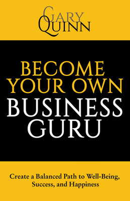 Become Your Own Business Guru(English, Hardcover, Quinn Gary)