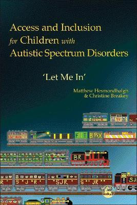 Access and Inclusion for Children with Autistic Spectrum Disorders(English, Paperback, Breakey Christine)