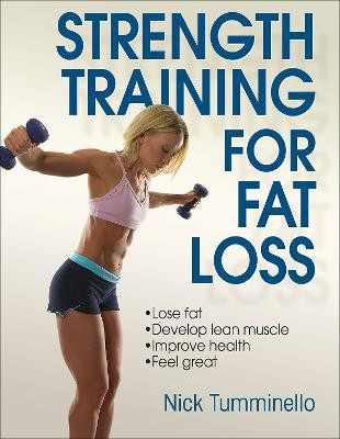 Strength Training for Fat Loss(English, Paperback, Tumminello Nick)