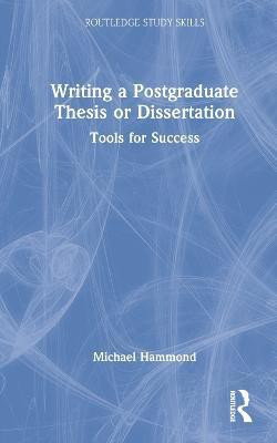 Writing a Postgraduate Thesis or Dissertation(English, Hardcover, Hammond Michael)