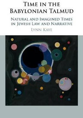 Time in the Babylonian Talmud(English, Hardcover, Kaye Lynn)