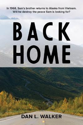 Back Home(English, Paperback, Walker Dan L.)