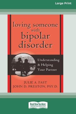 Loving Someone with Bipolar Disorder(English, Paperback, Fast Julie A)
