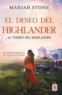 El deseo del highlander(Spanish, Paperback, Stone)