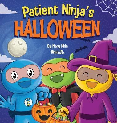 Patient Ninja's Halloween(English, Hardcover, Nhin Mary)