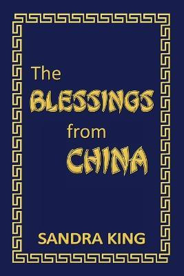 The Blessings from China(English, Paperback, King Sandra J)