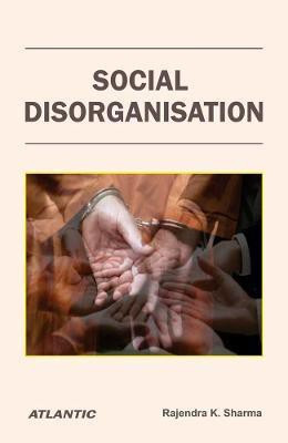 Social Disorganisation(English, Hardcover, Sharma Rajendra Kumar)