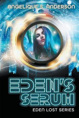Eden's Serum(English, Paperback, Anderson Angelique S)